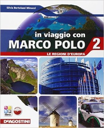 In viaggio con Marco Polo. Con Atlante-Regioni d'Europa-Carte mute. Per la Scuola media. Con e-book. Con espansione online. 2. - Silvia Bertolozzi Minucci