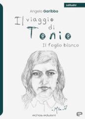 Il viaggio di Tonio. Il foglio bianco