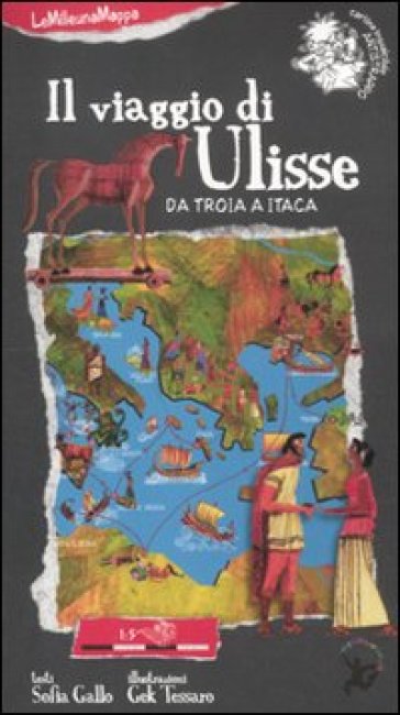 Il viaggio di Ulisse. Da Troia a Itaca. Ediz. a colori - Sofia Gallo