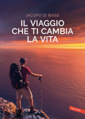 Il viaggio che ti cambia la vita