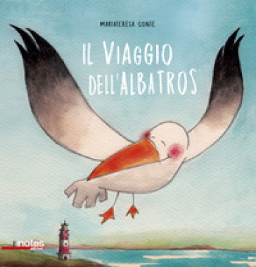 Il viaggio dell'albatros. Ediz. a colori - MARIATERESA CONTE