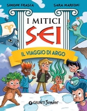 Il viaggio di Argo. I mitici sei