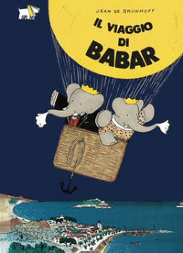 Il viaggio di Babar. Ediz. a colori - Jean De Brunhoff
