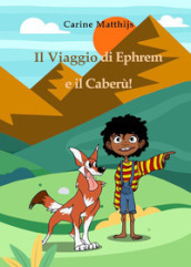 Il viaggio di Ephrem e il Caberù!