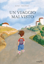 Un viaggio mai visto. Ediz. italiana e spagnola