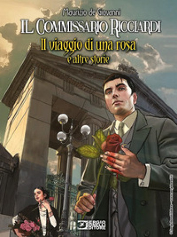 Il viaggio di una rosa e altre storie. Il commissario Ricciardi - Maurizio de Giovanni