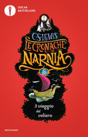 Il viaggio del veliero. Le cronache di Narnia. Vol. 5 - Clive Staples Lewis