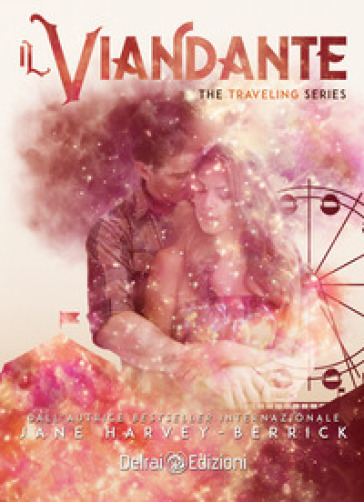 Il viandante. The traveling series. 1. - Jane Harvey-Berrick