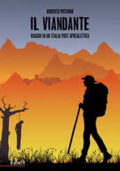 Il viandante. Viaggio in un