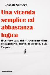 Una vicenda semplice ed abbastanza logica