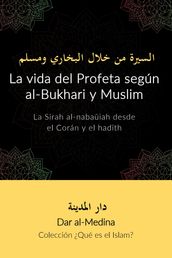 La vida del Profeta según al-Bukhari y Muslim