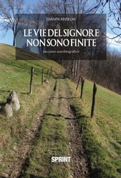 Le vie del Signore non sono finite