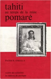 La vie à Tahiti au temps de la reine Pomaré