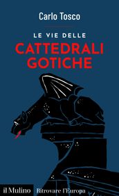 Le vie delle cattedrali gotiche