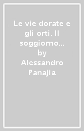 Le vie dorate e gli orti. Il soggiorno di Leopardi a Pisa