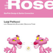 La vie en rose. SlurPink design & Barbie connection