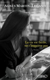 La vie est facile, ne t inquiète pas