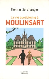 La vie quotidienne à Moulinsart