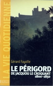 La vie quotidienne en Périgord au temps de Jacquou le Croquant