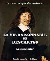 La vie raisonnable de Descartes