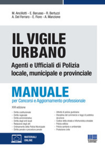 Il vigile urbano. Manuale per agenti e ufficiali di polizia locale, municipale e provinciale