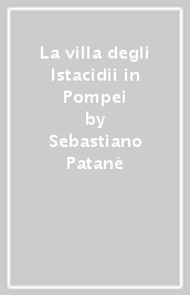 La villa degli Istacidii in Pompei