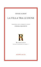 La villa tra le dune. Ediz. italiana e francese