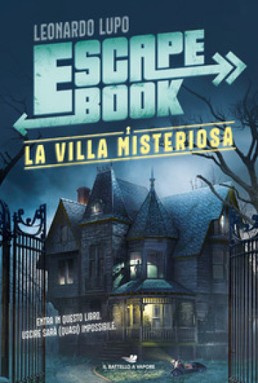 La villa misteriosa. Escape book - Leonardo Lupo