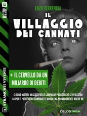 Il villaggio dei cannati + Il cervello da un miliardo di debiti