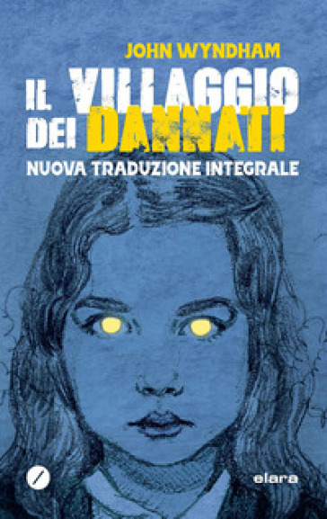 Il villaggio dei dannati. Ediz. integrale - John Wyndham