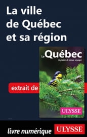 La ville de Québec et sa région