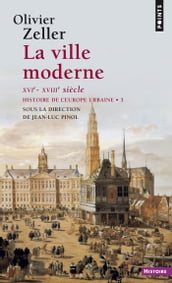 La ville moderne XVIe- XVIIIe siècle - Histoire de l Europe urbaine