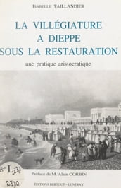 La villégiature à Dieppe sous la Restauration