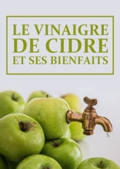 Le vinaigre de cidre et ses bienfaits