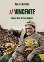 Il vincente. La vera storia di Vince Lombardi