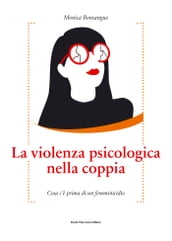 La violenza psicologica nella coppia - Cosa c è prima di un femminicidio