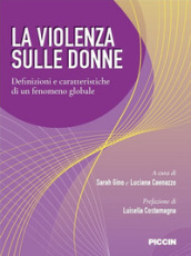 La violenza sulle donne. Definizioni e caratteristiche di un fenomeno globale