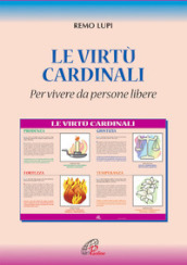 Le virtù cardinali «per vivere da persone libere»