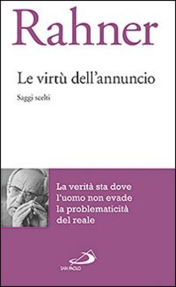 Le virtù dell'annuncio. Saggi scelti - Karl Rahner