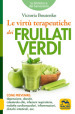 Le virtù terapeutiche dei frullati verdi