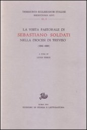 La visita pastorale di Sebastiano Soldati nella diocesi di Treviso (1832-1838)