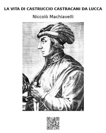 La vita di Castruccio Castracani da Lucca - Niccolò Machiavelli