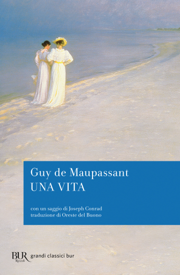 Una vita. Con un saggio di Joseph Conrad - Guy de Maupassant