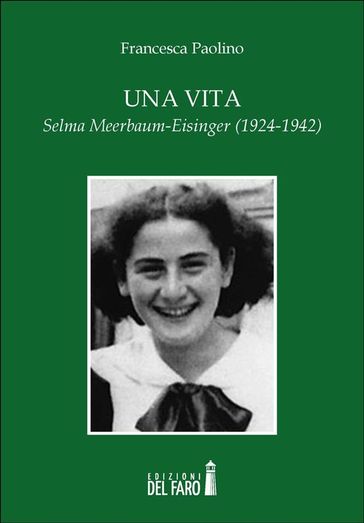 Una vita. Selma Meerbaum-Eisinger (1924-1942) - Francesca Paolino