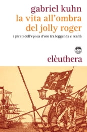 La vita all ombra del Jolly Roger