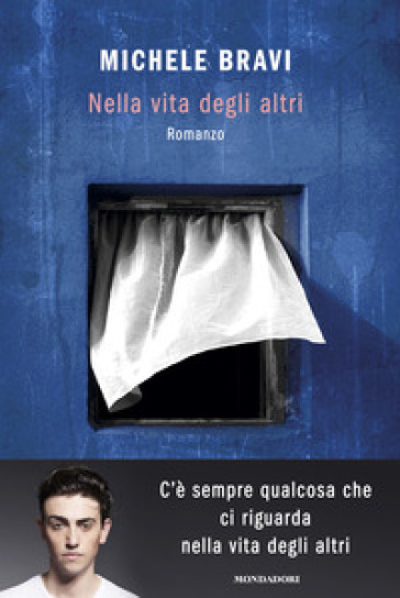 Nella vita degli altri. Copia autografata - MICHELE BRAVI