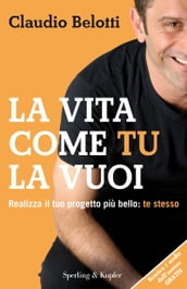 La vita come tu la vuoi