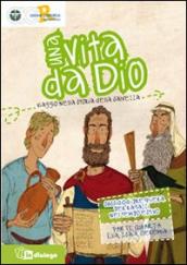 Una vita da Dio. Viaggio nella storia della salvezza. Sussidio di preghiera per ragazzi nel tempo estivo. 4.Elia, Isaia e Geremia