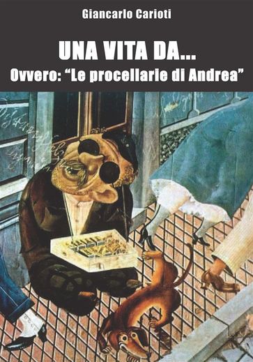 Una vita da... ovvero: le procellarie di Andrea - Giancarlo Carioti