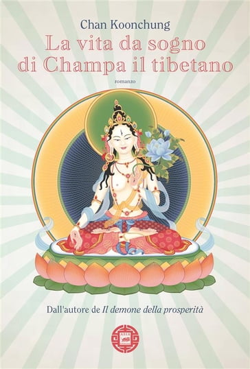 La vita da sogno di Champa il tibetano - Chan Koonchung